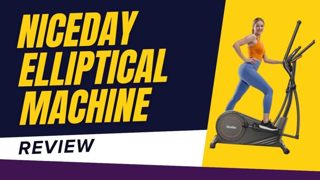 In depth Niceday elliptical machine reviews