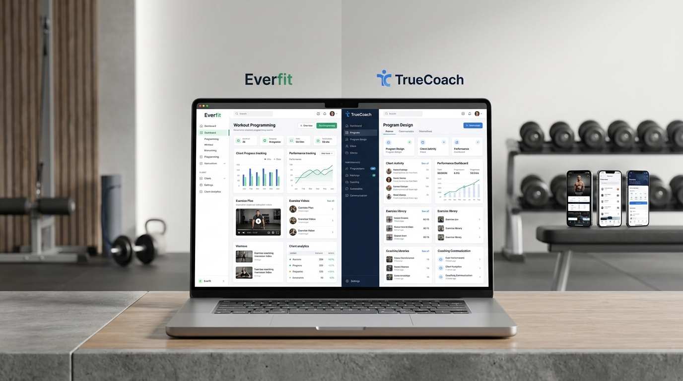 Everfit vs TrueCoach: Which Fitness Coaching Platform Fits Your Business?